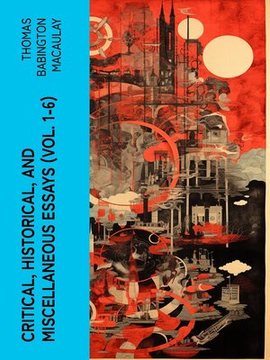 cover image of Critical, Historical, and Miscellaneous Essays (Volume 1-6)